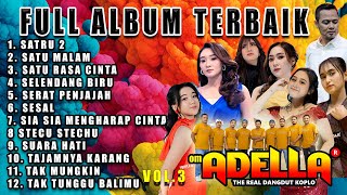 Download lagu FULL ALBUM OM ADELLA TERBAIK - SATRU 2, SATU MALAM, SIA-SIA CINTAMU, SUARA HATI, TAK MUNGKIN, mp3 Download lagu FULL ALBUM OM ADELLA TERBAIK - SATRU 2, SATU MALAM, SIA-SIA CINTAMU, SUARA HATI, TAK MUNGKIN, mp3