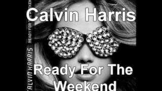 Calvin Harris - Ready for the Weekend