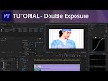 Premiere Pro Tutorial - Double Exposure