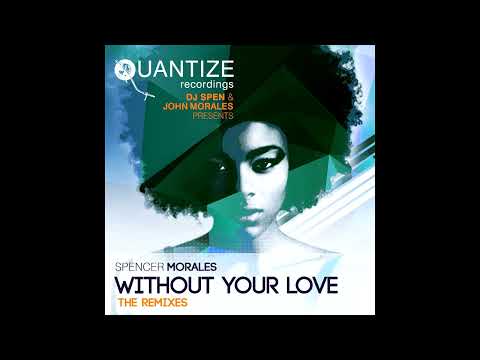 Spencer Morales - Without Your Love (ft Randy Roberts) [Sean McCabe Classic Remix]