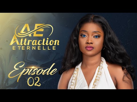 Attraction Eternelle  - Episode 2 - VOSTFR