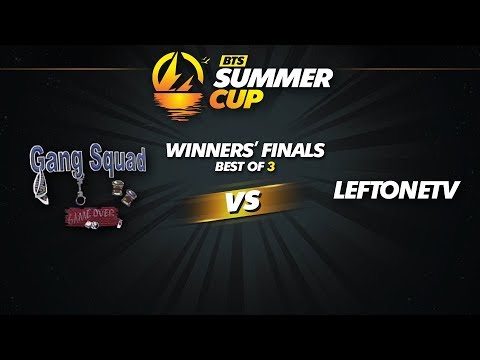 Gang Squad vs LeftOneTV Game 3 - BTS Summer Cup Phase 1: Winners' Finals