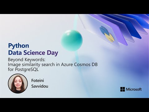 Beyond Keywords: Image similarity search in Azure Cosmos DB for PostgreSQL | Python Data Science Day