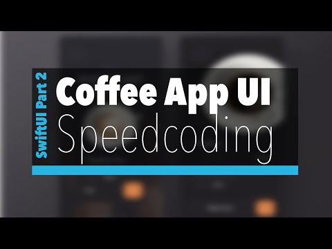 SwiftUI Coffee App - Part 2 | UI Speed Coding