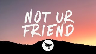 Jeremy Zucker - not ur friend (Lyrics)