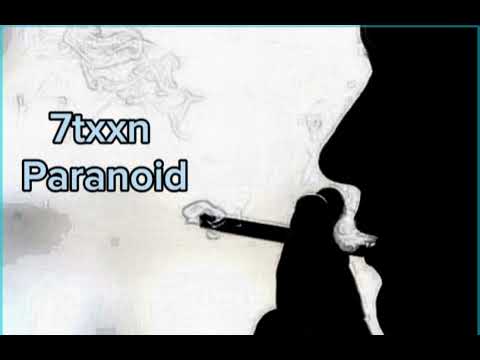 7txxn -  Paranoid (Audio)