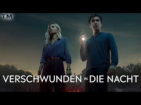 Trailer-Vorschau: Verschwunden in die Nacht