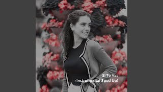 Si Te Vas (Instrumental Sped Up)