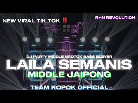 DJ LAILA SE MANIS ‼️ STYLE TRAP PARTY MIDDLE NROTOK SEMI JAIPONGAN • REMIXER BY RHN REVOLUTION