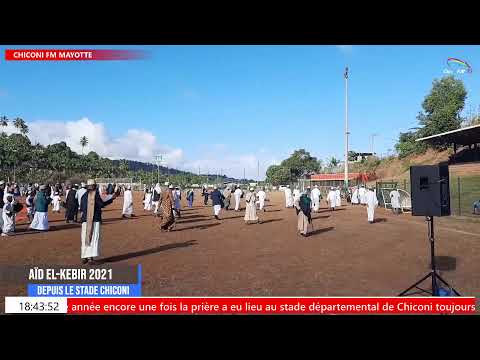 CHICONI FM-TV avec la Aïd el-Kebir 2021 depuis Chiconi ce mercredi 21 juillet 2021