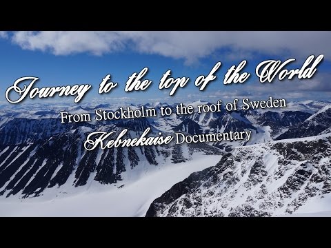 Kebnekaise Documentary - From Stockholm to the roof of Sweden
