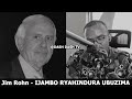 Jim Rohn (2) - IJAMBO RYAHINDURA UBUZIMA EP738