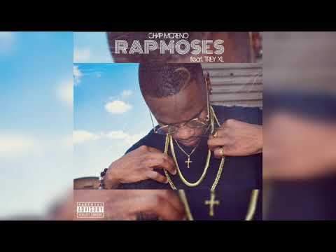 Chap Moreno - Rap Moses ft Trey XL