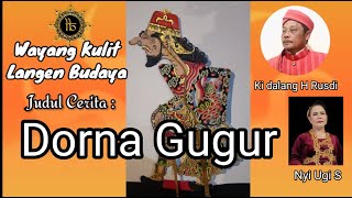 Download lagu CERITA DORNA GUGUR [ Langen Budaya] Kidalang H Rusdi mp3