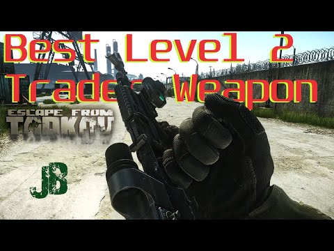 Best Level 2 Trader Gun - Escape From Tarkov Guide