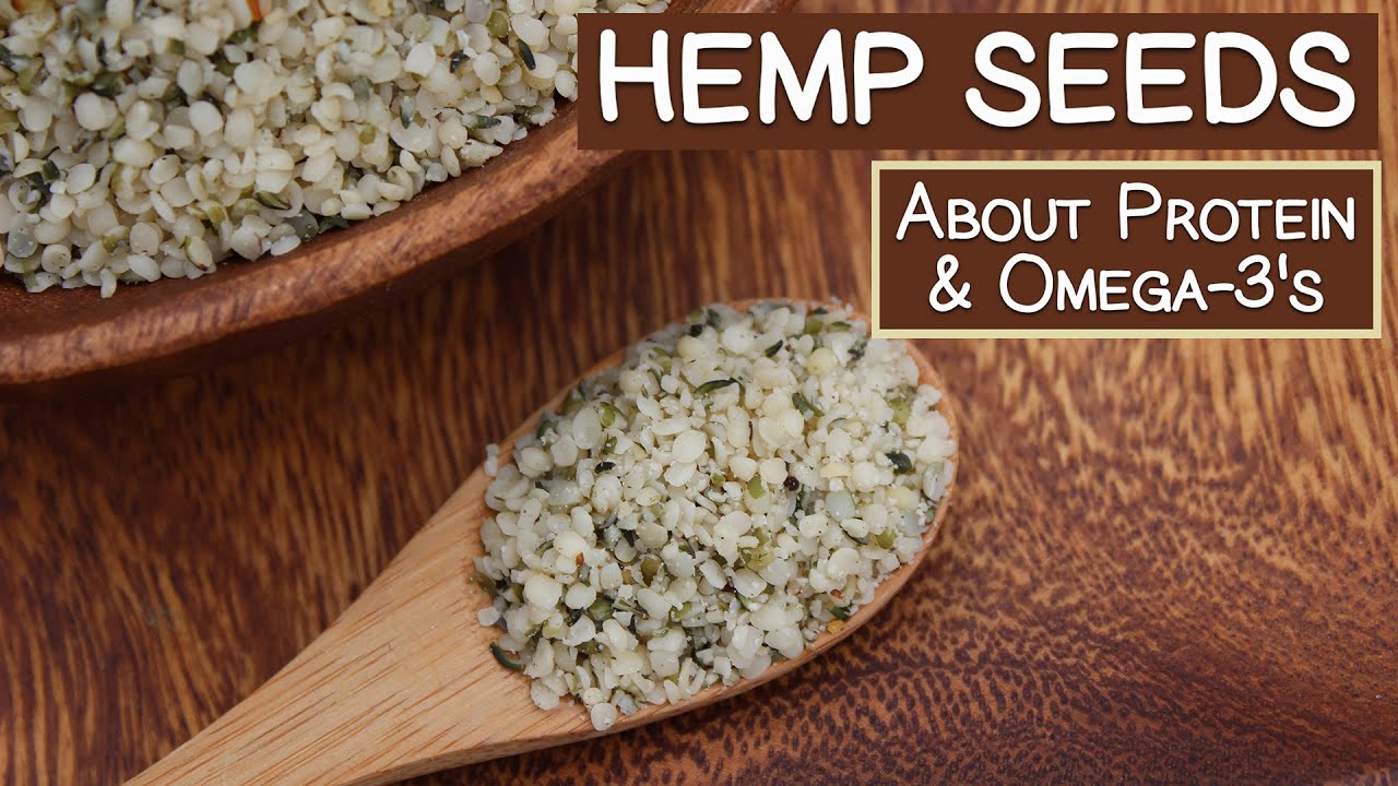 Hemp Seeds, A Source of Protein and Omega-3's - YouTube