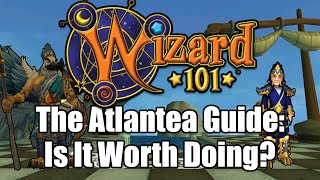 Is Atlantea Worth Doing in Wizard101