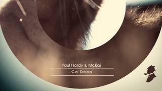 Paul Hardy & McKai - Go Deep - Baker Street Recordings