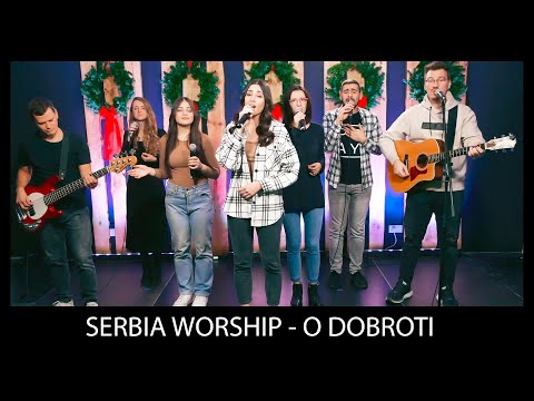 Serbia Worship - O dobroti