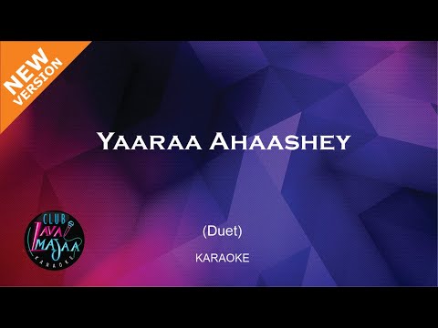 Yaaraa Ahaashey (Duet) Karaoake