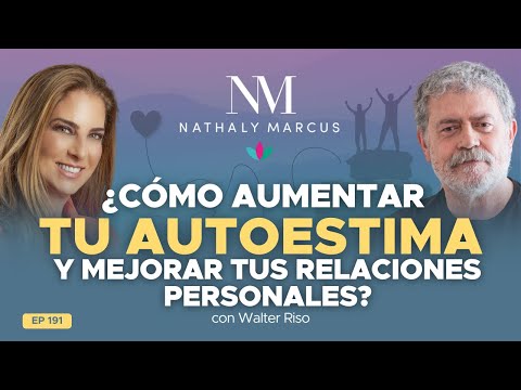 How to BOOST your SELF-ESTEEM and improve your PERSONAL RELATIONSHIPS? with Walter Riso on Las 3 ...