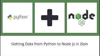 Combining Nodejs and Python | Very Powerful | Get Json Data | Tutorial