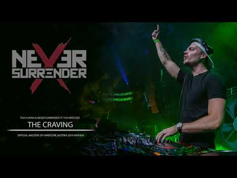 Tha Playah & Never Surrender Ft. Tha Watcher - The Craving (Official MOH Austria Anthem 2019)