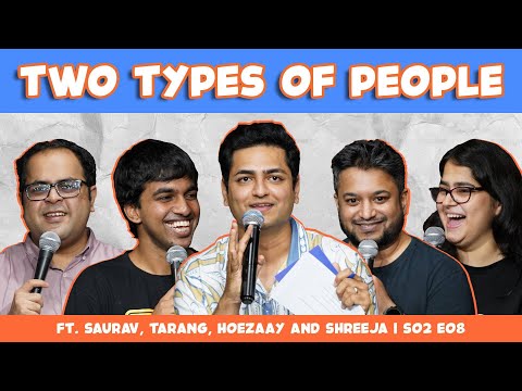 Simple Ken -Two Types of People Ft.@Hoezaay @TarangHardikar @ShreejaChaturvedi @SauravMehta​