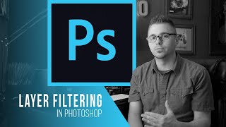 How To Filter Layers in Photoshop