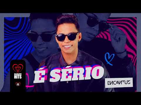 Banda Encantu´s - È Sério (A Música da Lary)