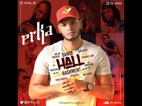 DJ ERKA - DANCEHALL BASHMENT 2020