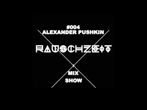 Alexander Pushkin - Rauschzeit Mix Show - 004