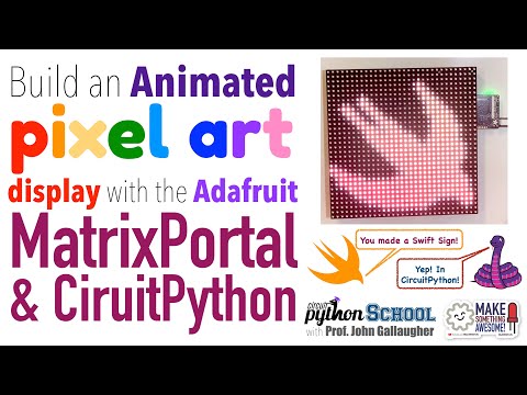 Animated Pixel Art Using the Adafruit Matrix Portal and CircuitPython (Swift Sign!)