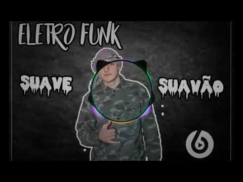 eletro funk suave suavão by dj das arabias