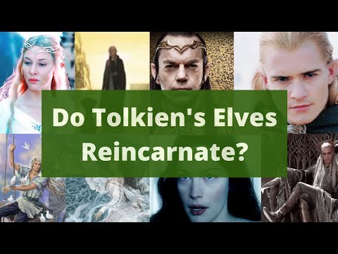 Do Elves Reincarnate in Lord of the Rings? | Tolkien Explained