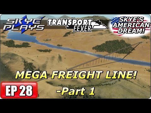 Transport Fever AMERICAN DREAM Part 28 ►MEGA FREIGHT LINE - Part 1◀ Gameplay/Let's Play