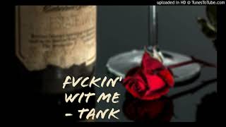 Fuckin&#39; wit Me - Tank (slowed+reverb)