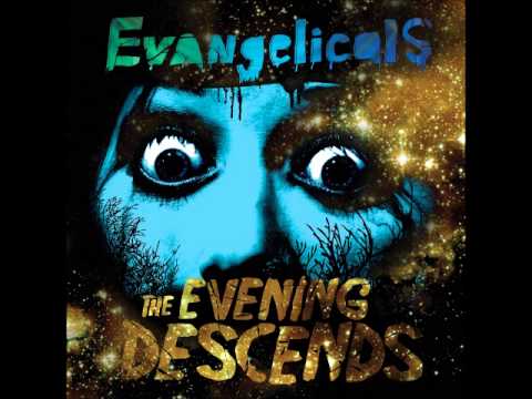 Evangelicals - Party Crashin'