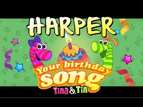 Tina&Tin Happy Birthday HARPER (Personalized Songs For Kids) #PersonalizedSongs