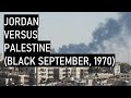 When Jordan fought Palestine: Black September 1970