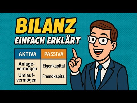 Bilanz endlich verstehen! - Aktiva & Passiva einfach erklärt (mit Beispiel)