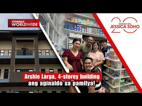 Arshie Larga, 4-storey building ang aginaldo sa pamilya! | Kapuso Mo, Jessica Soho