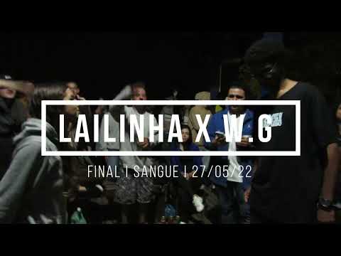 BATALHA DE PESO NA ZN !! W.G X LAILINHA I FINAL I SANGUE I 27.05.22 I