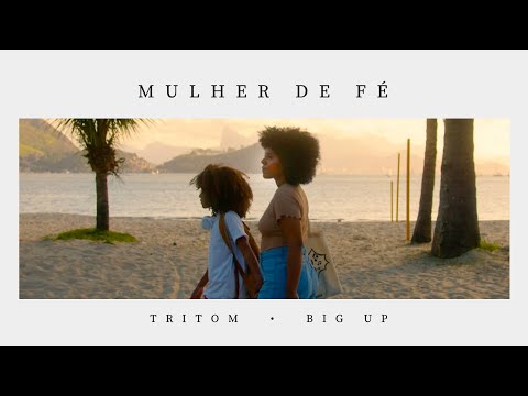 Tritom feat. Big Up - Mulher de Fé