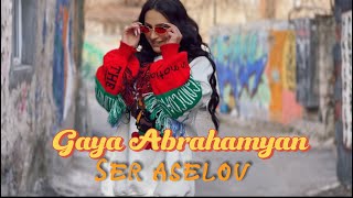 Gaya Abrahamyan - Ser Aselov (2024)