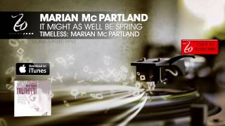 Marian McPartland - It Might As Well Be Spring - Timeless: Marian McPartland