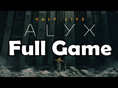 Half-Life: Alyx Full Game Playthrough - With Commentary