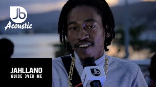 Jahllano - Guide Over Me - Jussbuss Acoustic (EXCLUSIVE) Jahllano - Guide Over Me - Jussbuss Acoustic (EXCLUSIVE)