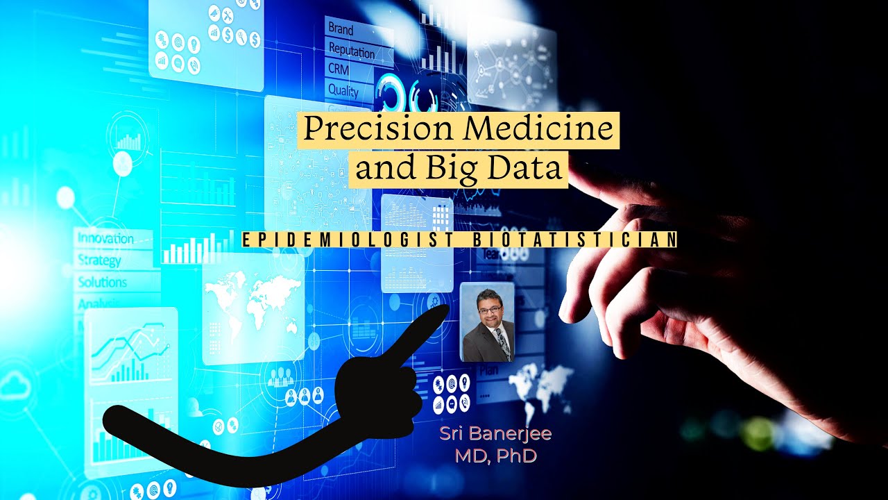 Precision Medicine and Big Data