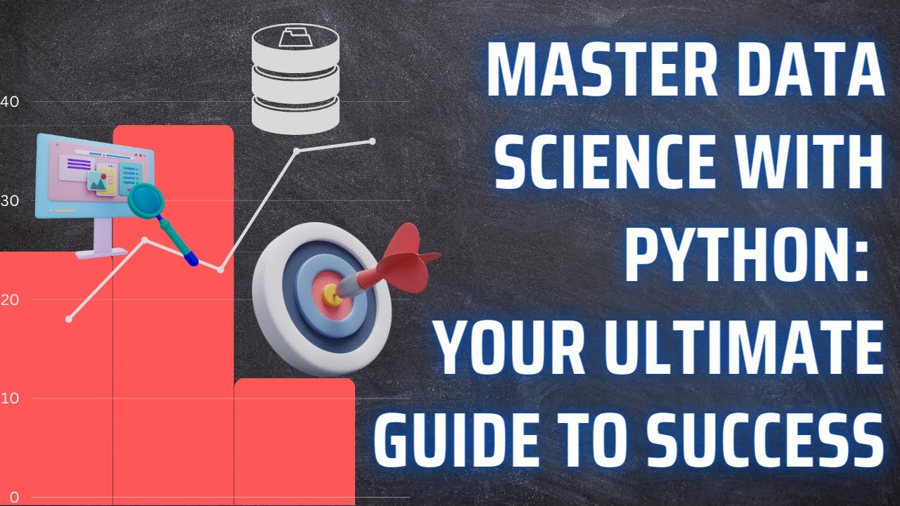 Master Data Science with Python: Your Ultimate Guide to Success